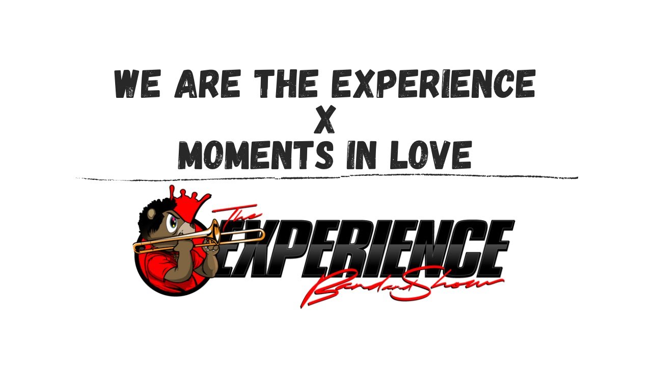 We are The Experience X Moments in Love - Art of Noise (Mash Up by The Experience Band & Show)