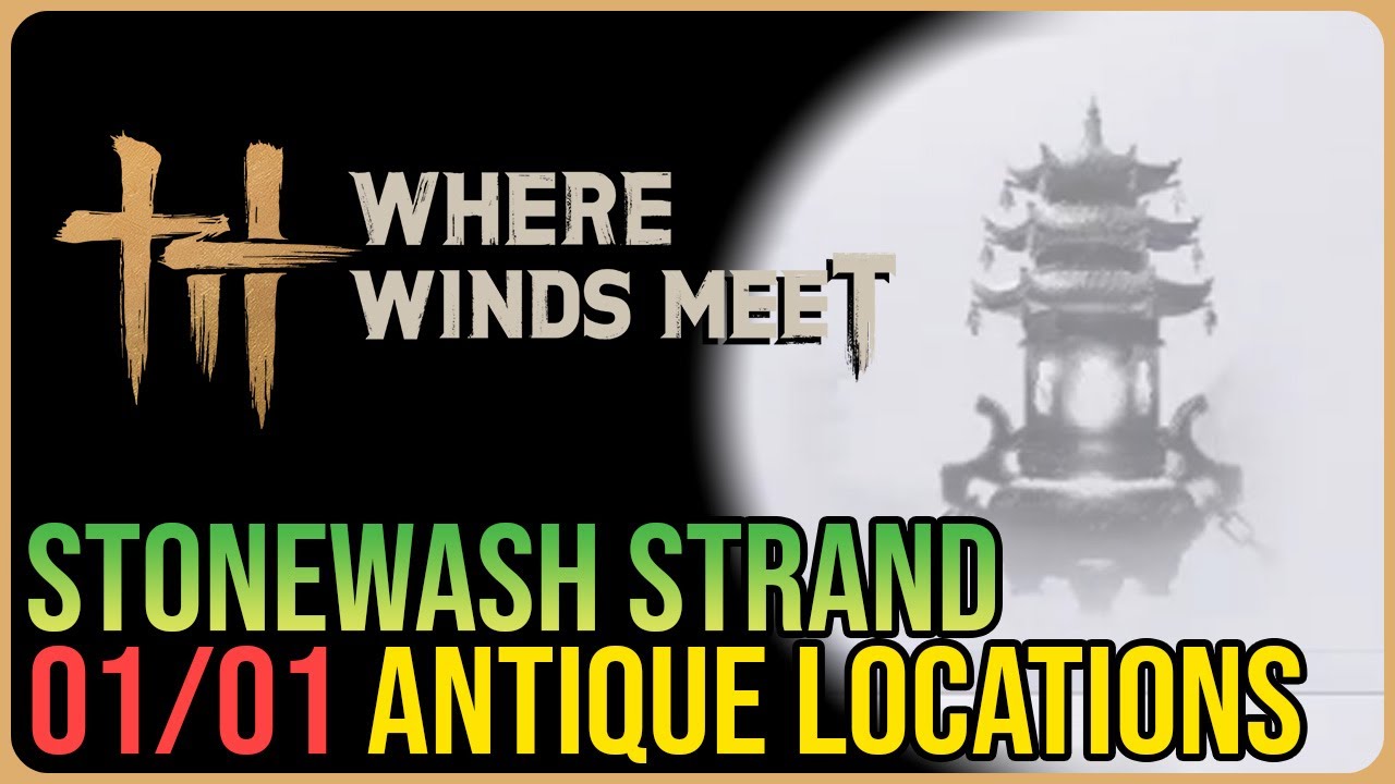 Stonewash Strand – All Antique Locations – Where Winds Meet