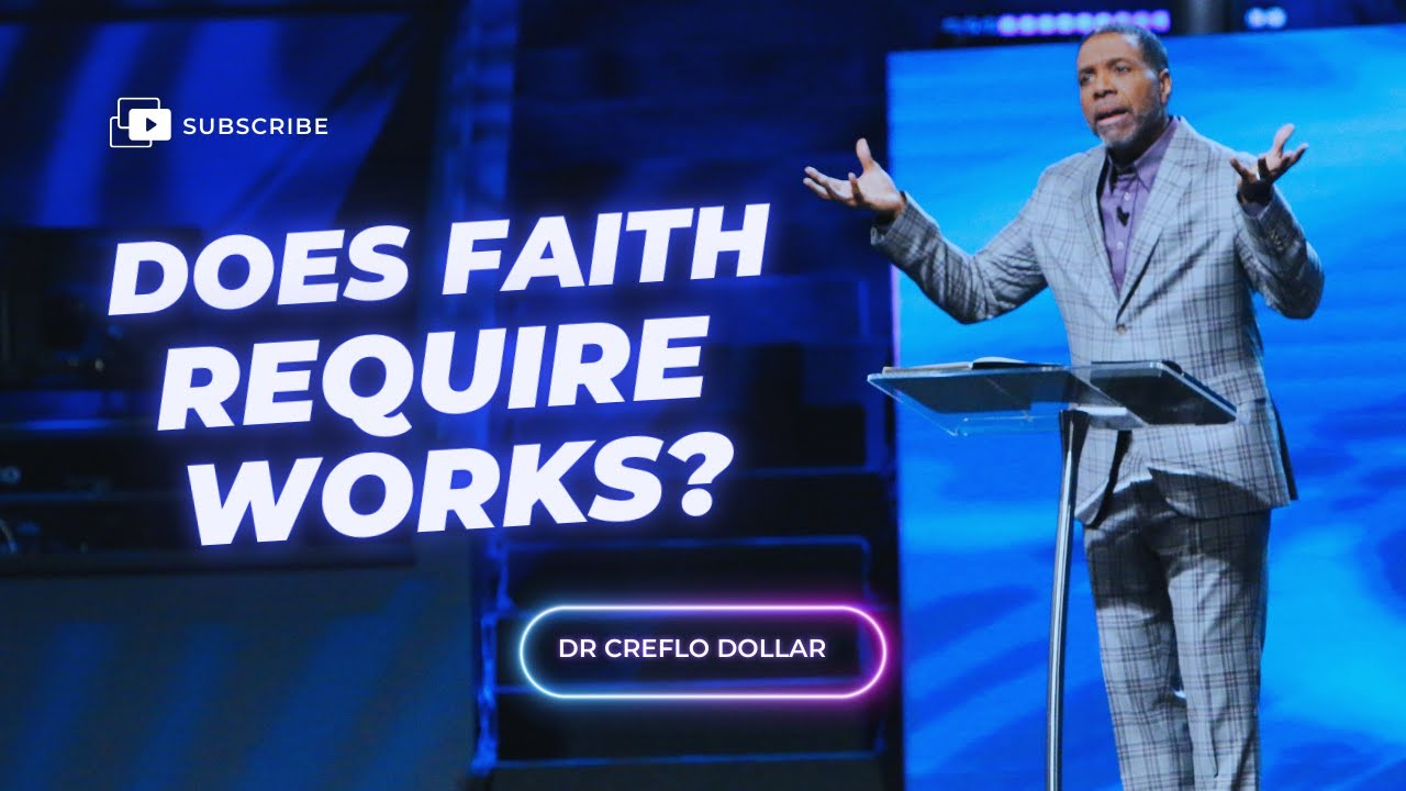 DOES FAITH REQUIRE WORKS? #creflodollar  #graceteaching  #faithandworks  #newcovenant  #believer