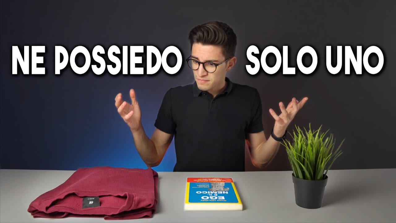 Ecco come il MINIMALISMO ha CAMBIATO la mia VITA - YouTube