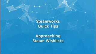 Famous Steamworks Quick Tips - Approaching Wishlists Profile