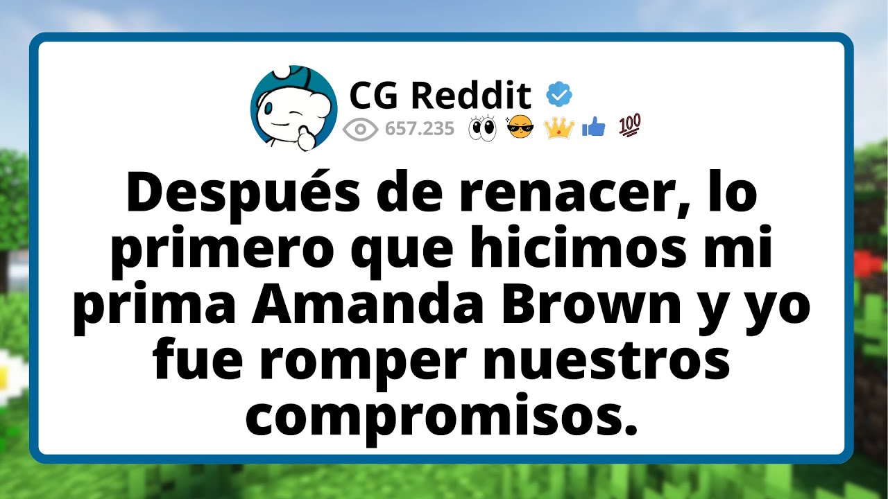 Después de RENACER, lo primero que HICIMOS mi prima Amanda Brown y yo fue romper...