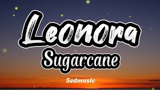 Sugarcane - Leonora (Lyrics)