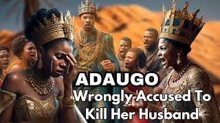 Queen that Wrongly accused to kill her husband | Accused Wrongly | African Folktales Story