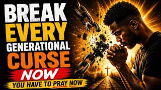 GENERATIONAL CURSES | Pray To Break Every Delay And Failure Operating In Your Family NOW
