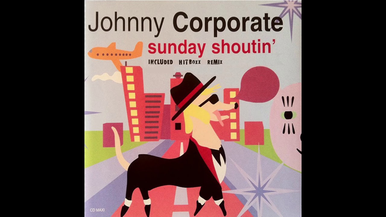 Johnny Corporate - Sunday Shoutin' (Hitboxx [Flo-Xtended] mix)