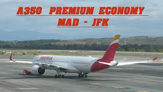 Iberia Premium Eonomy A350 Madrid Barajas  New York JFK