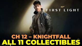 Chapter 12 Knightfall - All Collectibles Guide | 007 First Light