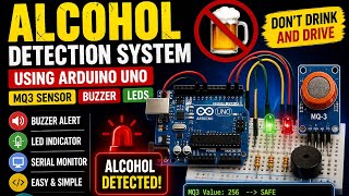 Arduino UNO Alcohol Detection System using MQ3 Sensor | LED &amp; Buzzer Alert