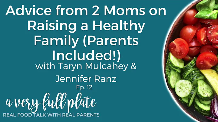 Advice from 2 Moms on Raising a Healthy Family (AV...