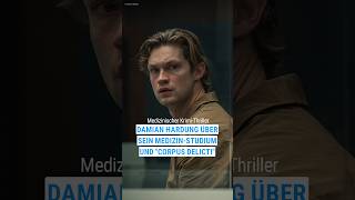Damian Hardung – Actor, Medical Student, 'Corpus Delicti'