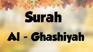Surah Al-Ghashiyah / Surah Ghashiya
