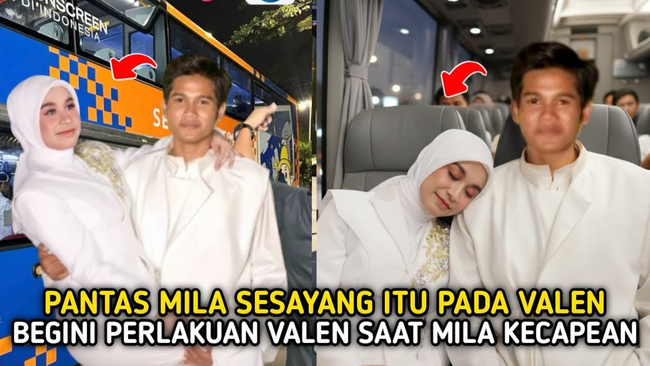 Terlalu Romantis!! pantas Mila Sesayang Itu, Begini Perlakuan Valen Saat Mila Kecapean Habis Syuting