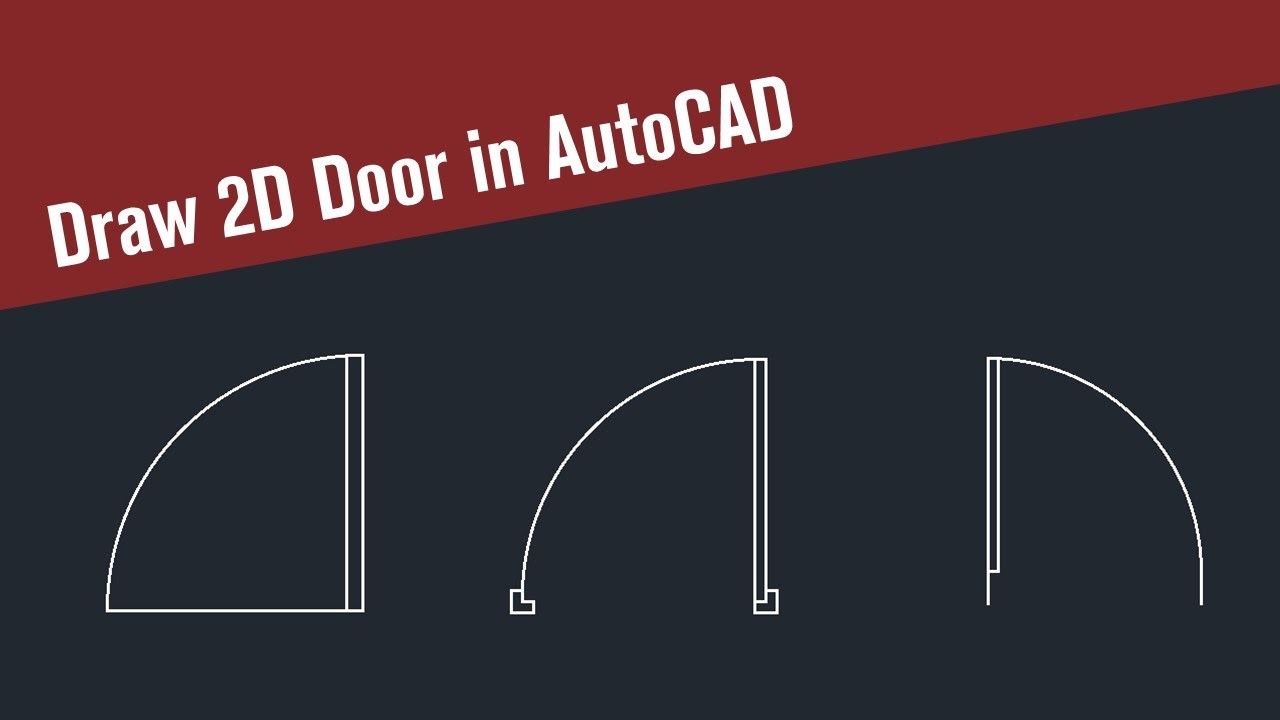 3 Way To Draw 2D Door In Auto CAD YouTube