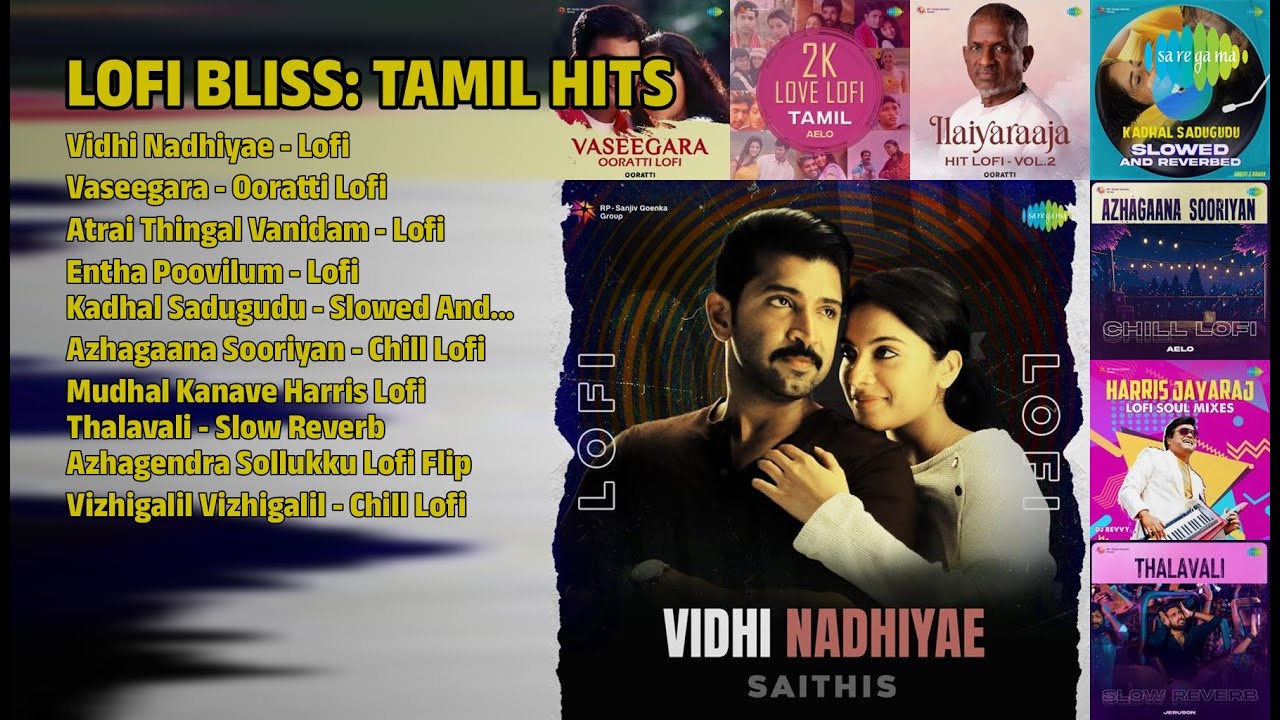 இனிமையான லோஃபை பாடல்கள் | Saithis Songs | Vidhi Nadhiyae  Lofi | Vaseegara  Ooratti Lofi
