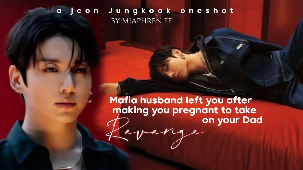 Муж-мафиози бросил тебя после того, как ты забеременела, чтобы отомстить твоему отцу | Чонгук фф