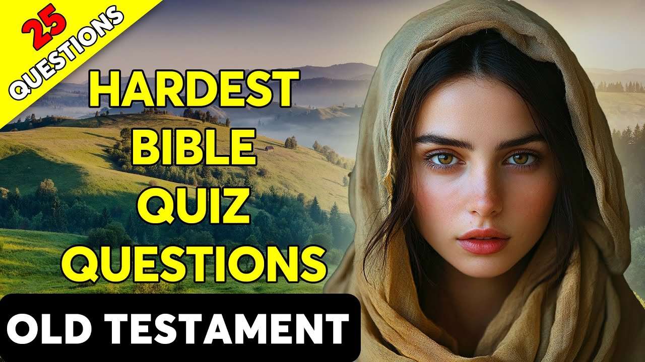 25-hardest-bible-quiz-to-test-your-knowledge-of-the-old-testament-youtube