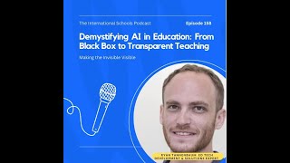 158 - Demystifying AI in Education: From Black Box to Transparent Teaching with Ryan Tannenbaum