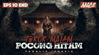 AKHIR CERITA POCONG HITAM (BAG 10)