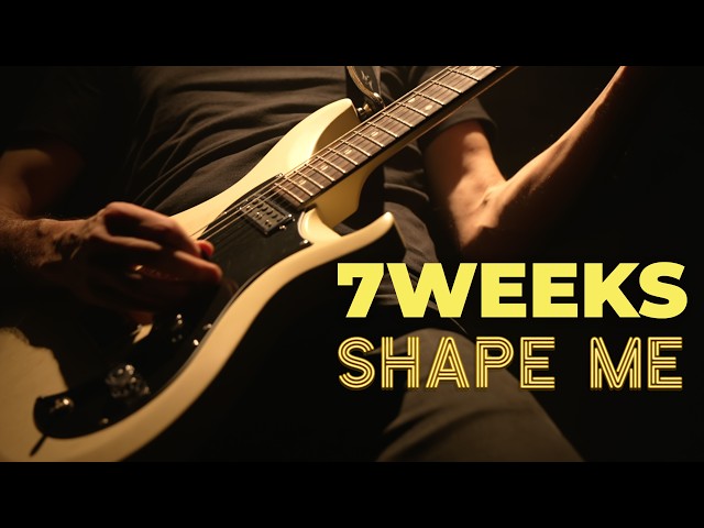 7 WEEKS - SHAPE ME [Official music video]