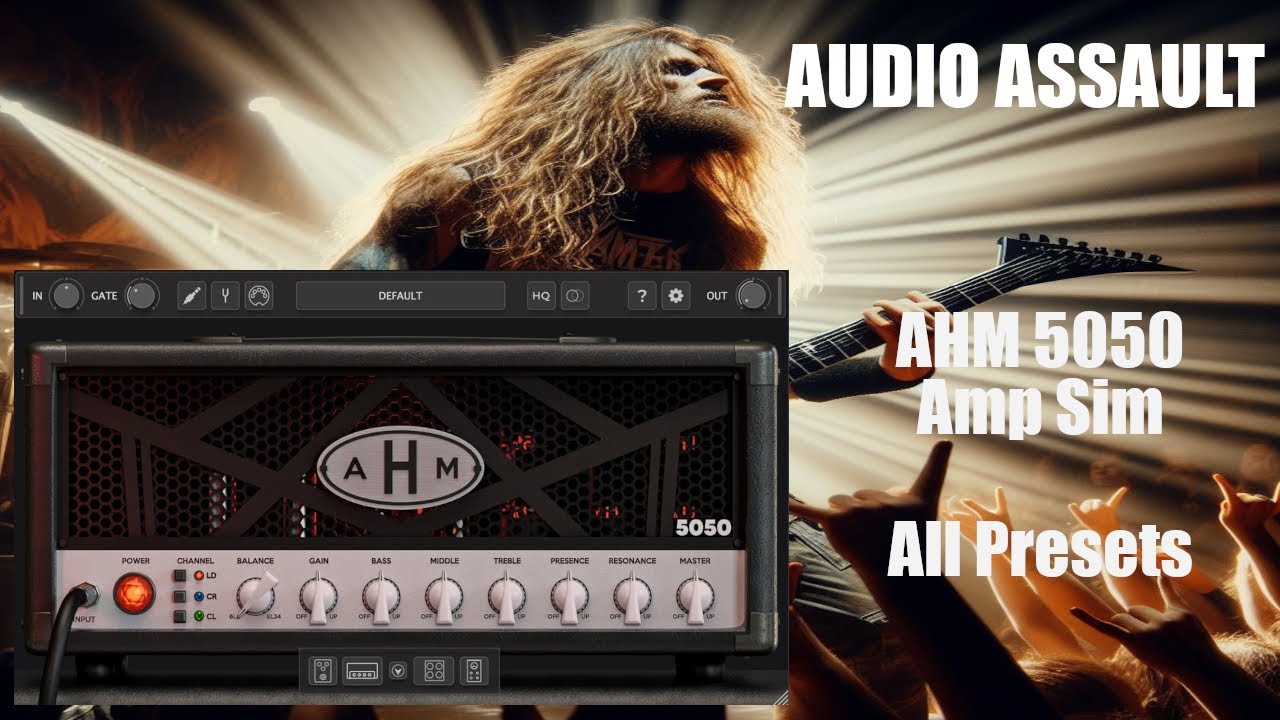 Audio Assault AHM 5050 Amp Sim - All Presets