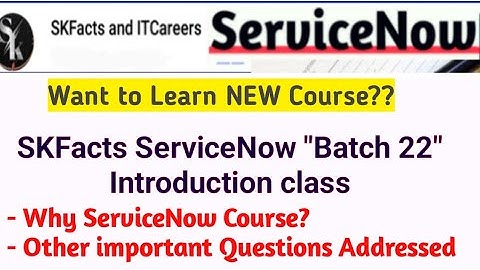 SKFacts ServiceNow "Batch 22" Introduction class || #servicenow #skfacts #training