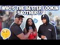 WHO'S THE BETTER LOOKIN BROTHER " ME OR DDG " ?? | public interview