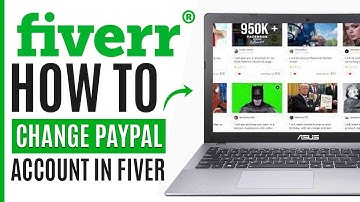 How to Change PayPal Account in Fiverr (Simple)