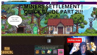 Miners Settlement Begin Quick Guide Part 2