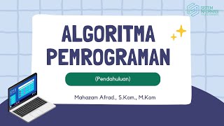Algoritma Pemrograman - Pertemuan 1