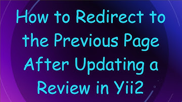 How to Redirect to the Previous Page After Updating a Review in Yii2