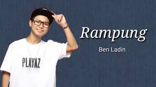Ben Ladin - Rampung (Lirik)