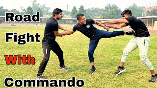 Road Fight With Commando || Self Defence