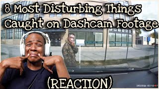 8 Most Disturbing Things Caught on Dashcam Footage (REACTION)