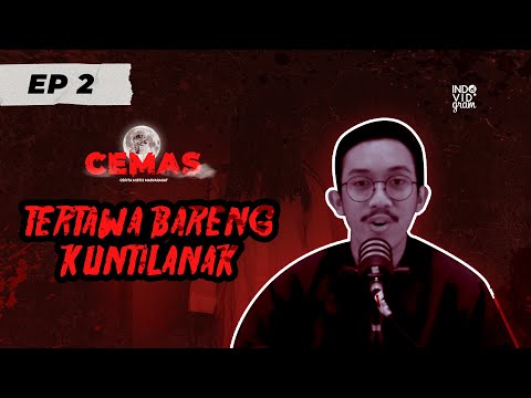Diketawain Sama Kuntilanak - CEMAS Eps 2