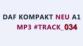 DaF kompakt A1 mp3 #Track 034
