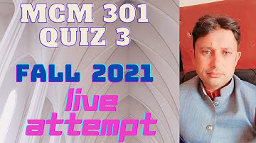 MCM 301 Quiz 3 fall 2021