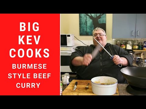 Big Kev Cooks Burmese Style Curry