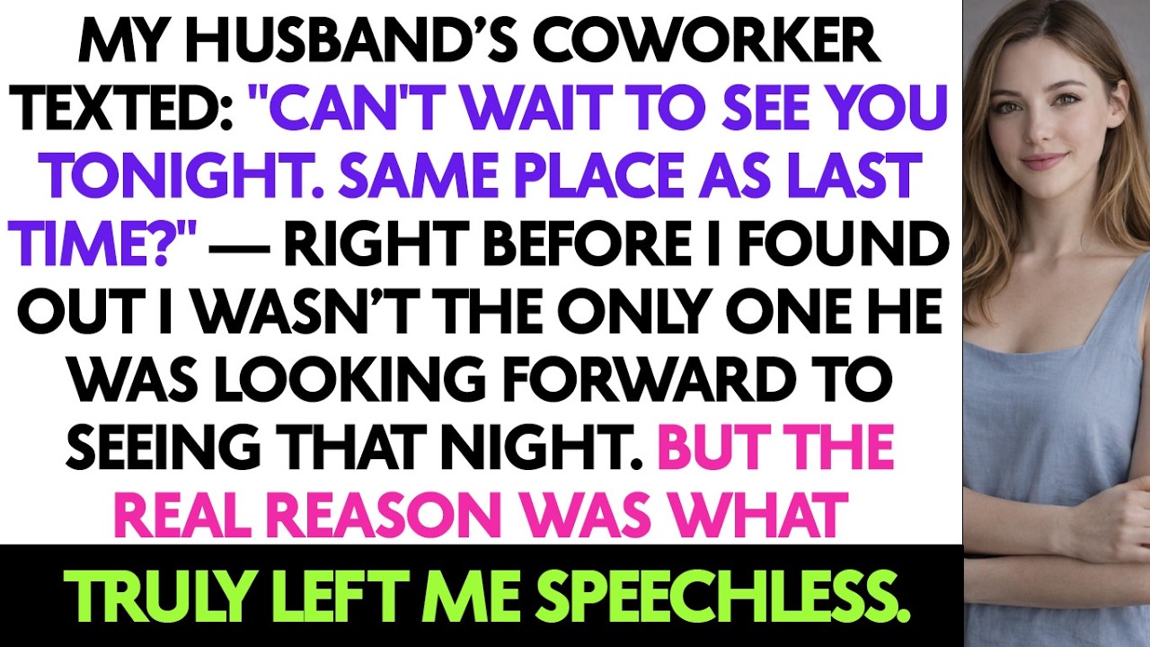 My Husband’s Coworker Texted: 