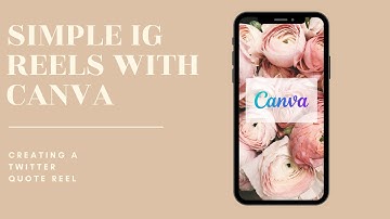 Simple IG Reels with Canva: Twitter Quote Reels