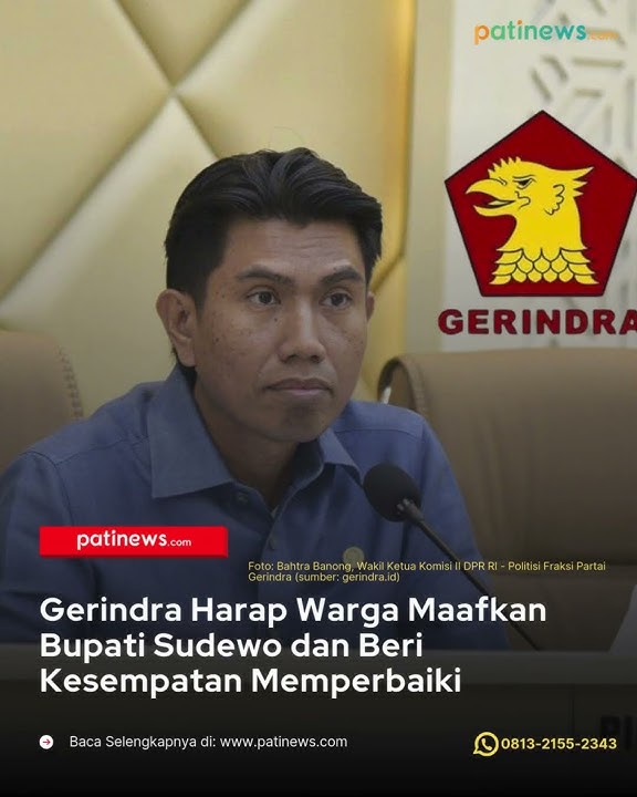 Gerindra Harap Warga Maafkan Bupati Sudewo dan Beri Kesempatan Memperbaiki