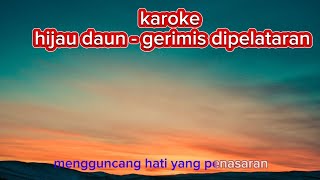 karoke hijau daun - gerimis dipelataran