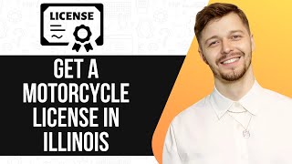 HOW TO GET A MOTORCYCLE LICENSE IN ILLINOIS (UPDATED GUIDE) 2025