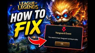 Fix You Need to Have Vanguard Running to Play League of Legends screenshot 2