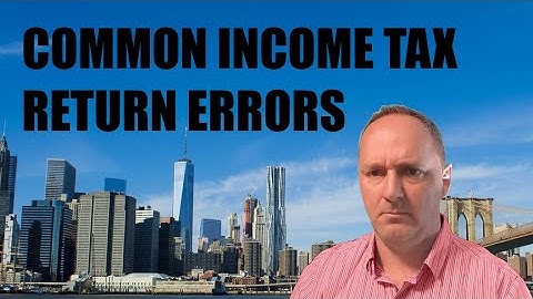 Common Income Tax Return Errors 2025 - IRS TOP 20 MISTAKES