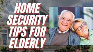 Home Safety 101: Essential Tips for the Elderly