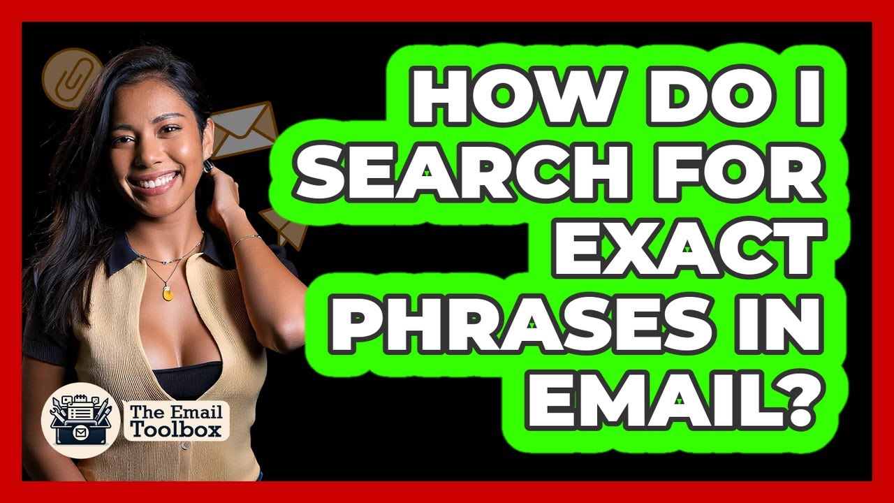 How Do I Search For Exact Phrases In Email?