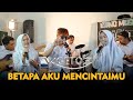 Betapa Aku Mencintaimu - Vagetoz Ft. Intan & Alma Putih Abu-abu (RUANG MUSIK)