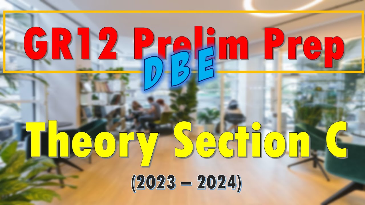 Prelim Prep 2025 | Theory | Grade 12 | Section C | DBE