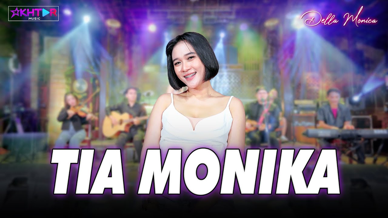 Della Monica - TIA MONIKA || Aduh Dek Tia Monika